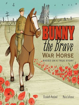 cover image of Bunny the Brave War Horse